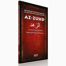 Az-Zuhd - Der Verzicht weltlicher Freuden, um die Nähe zu...