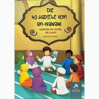 Muslimkid: Die 40 Hadithe von an-Nawawi fr Kinder (Arabisch + Deutsch)
