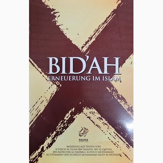 Bid`ah - Erneuerung im Islam (Bidah)