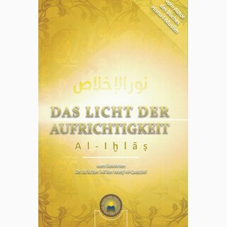 Das Licht der Aufrichtigkeit - Al-Ikhlas