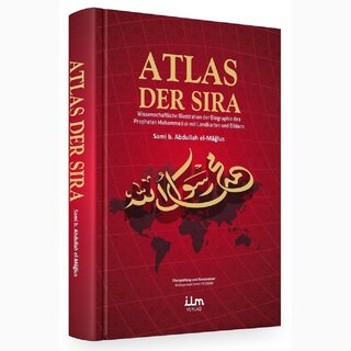 Atlas der Sira - Wissenschaftliche Illustration der Biographie des Propheten Muhammed mit Landkarten und Bildern