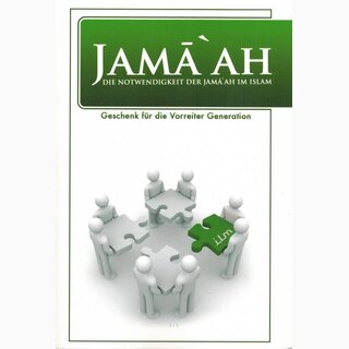 Jama`ah - Die Notwendigkeit der Jama`ah im Islam