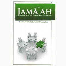 Jama`ah - Die Notwendigkeit der Jama`ah im Islam