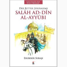 Salah Ad-dine Al-Ayyubi - Der Retter Jerusalems