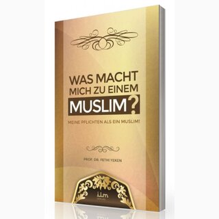 Was macht mich zu einem Muslim? - Prof. Dr. Fethi Yeken